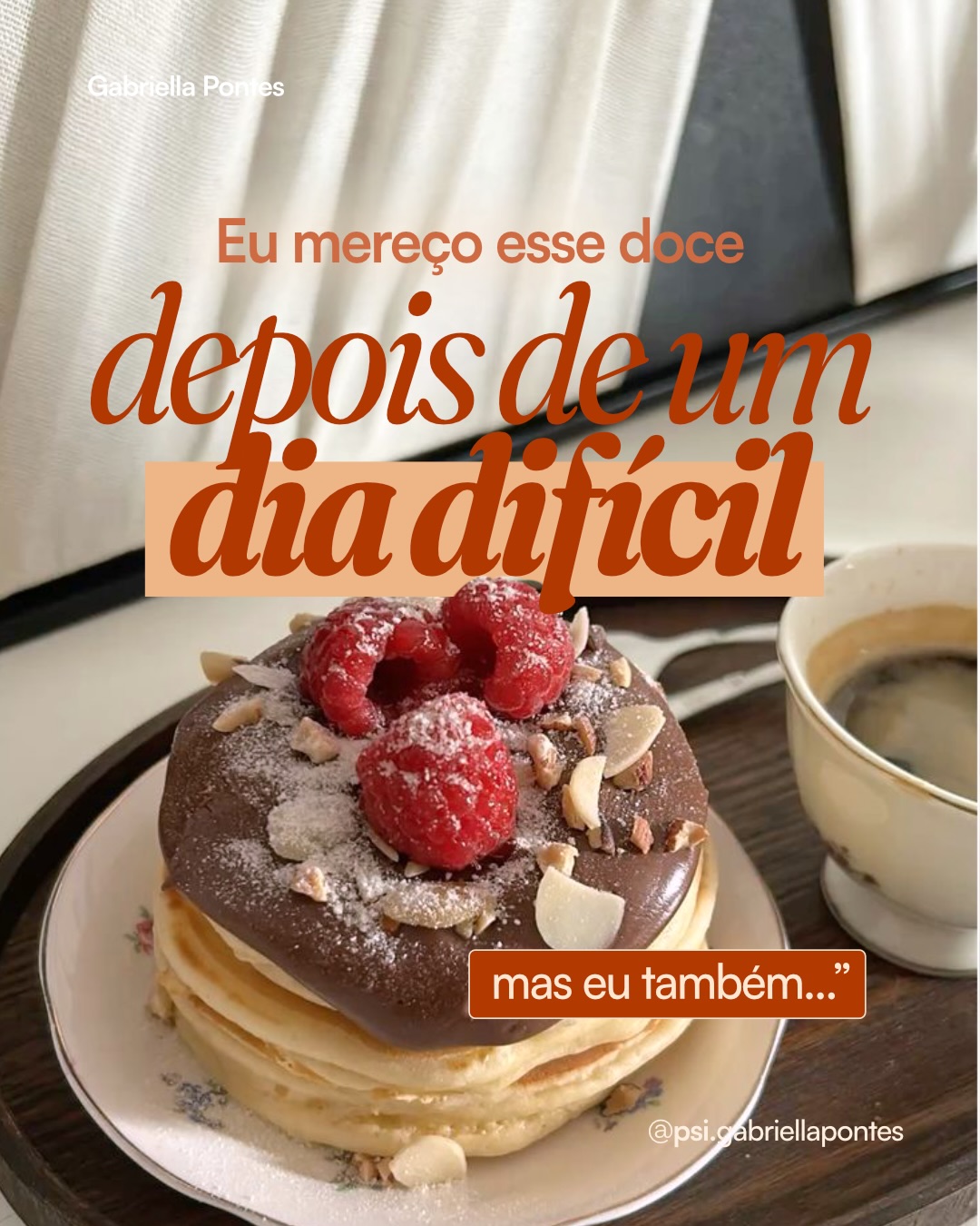 Publicação de Gabriella sobre merecer um doce depois de um dia difícil